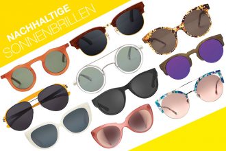 Nachhaltige Sonnenbrille gesucht? Hier kommen die besten Öko Sonnenbrillen, faire Sonnenbrille, Eco Sonnenbrille