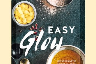 Buch Easy Glow – DIY Naturkosmetik einfach selbst machen mit nur 3 Zutaten