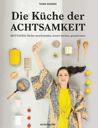Die Küche der Achtsamkeit – Kochbuch gegen Lebensmittelverschwendung