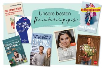 Bücher über Nachhaltigkeit, Fair Fashion und Zero Waste – unsere liebsten grünen Buchtipps: Zero Waste, Minimalismus, faire Mode, Klimaschutz, Klimawandel, Greta Thunberg, Fridays for Future