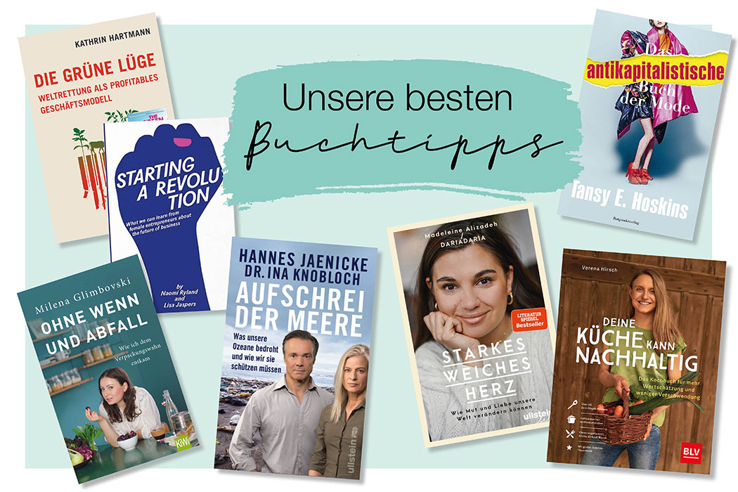 Bücher über Nachhaltigkeit, Fair Fashion und Zero Waste – unsere liebsten grünen Buchtipps: Zero Waste, Minimalismus, faire Mode, Klimaschutz, Klimawandel, Greta Thunberg, Fridays for Future