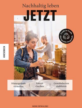 Nachhaltig leben JETZT Buch, Ratgeber – So einfach geht ein nachhaltiger Lebensstil