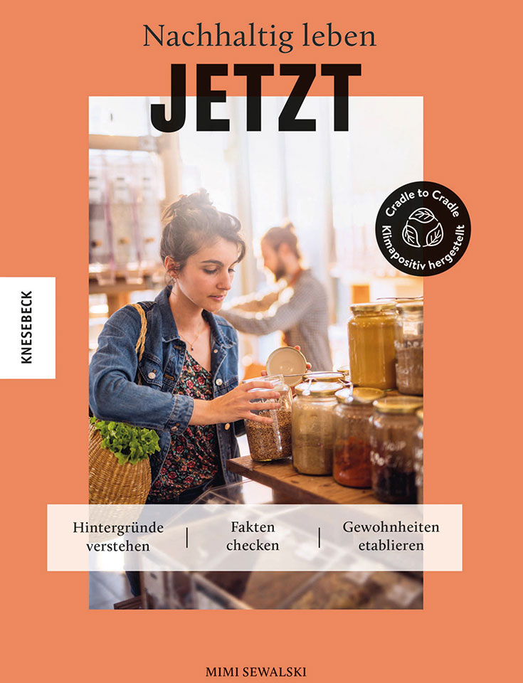 Nachhaltig leben JETZT Buch, Ratgeber – So einfach geht ein nachhaltiger Lebensstil